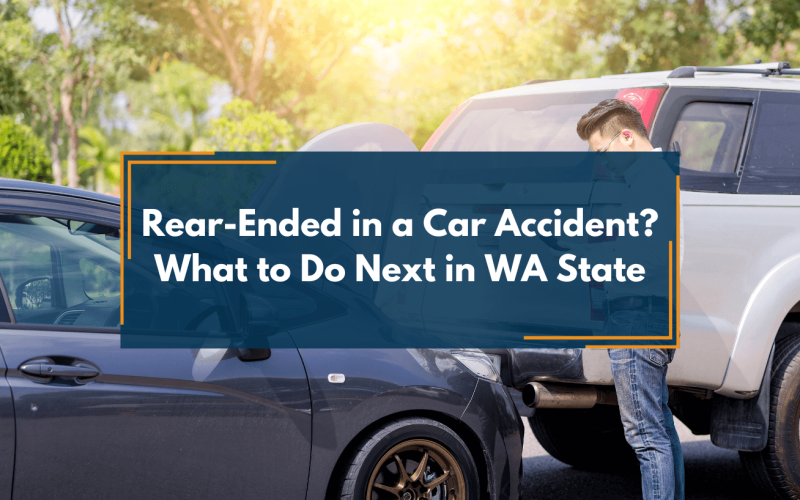 image of a rear end collision with text box that reads "rear-ended in a car accident? What to do next in WA state"