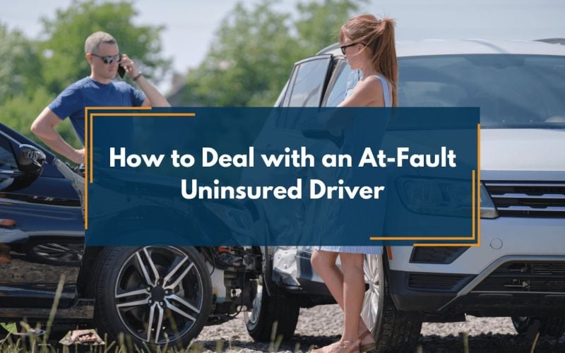 How to Handle At-Fault Drivers who are Uninsured in a Car Accident